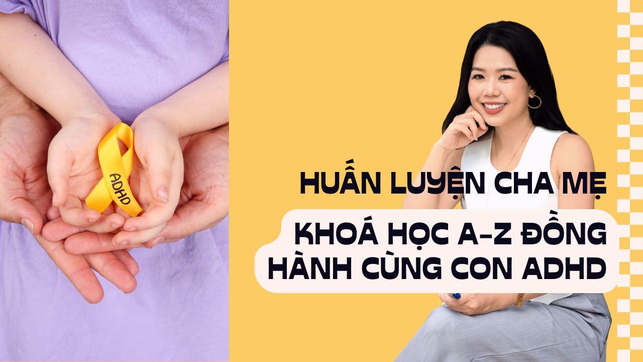A-Z Đồng Hành Cùng Con ADHD